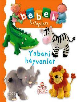 Yabani Hayvanlar | Nathalie Belineau | Nesil Yayınları