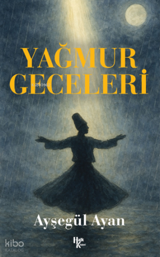 Yağmur Geceleri | Ayşegül Ayan | Halk Kitabevi