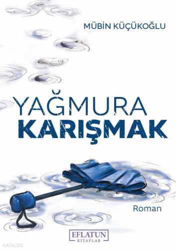 Yağmura Karışmak