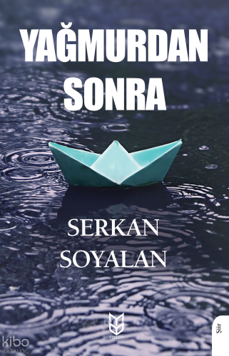 Yağmurdan Sonra | Serkan Soyalan | Yason Yayınları