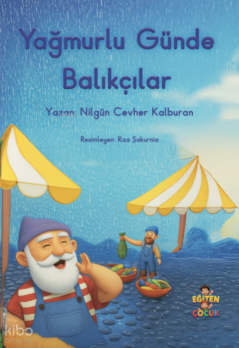 Yağmurlu Günde Balıkçılar | Nilgün Cevher Kalburan | Eğiten Kitap