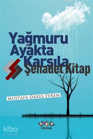 Yağmuru Ayakta Karşıla