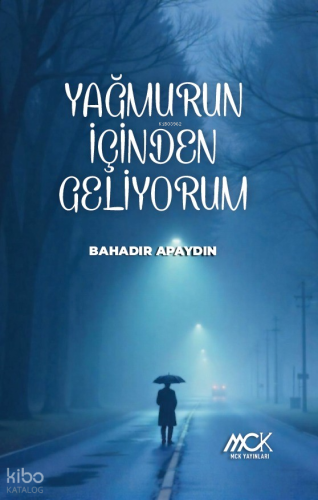 Yağmurun İçinden Geliyorum