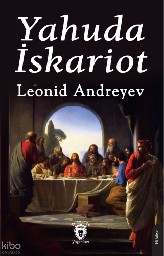 Yahuda İskariot | Leonid Andreyev | Dorlion Yayınevi