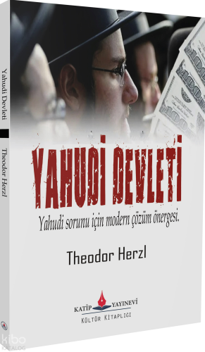 Yahudi Devleti;Yahudi Sorunu için Modern Çözüm Önergesi | Theodor Herz