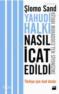 Yahudi Halkı Nasıl İcat Edildi?; Kitabı Mukaddesten Siyonizme