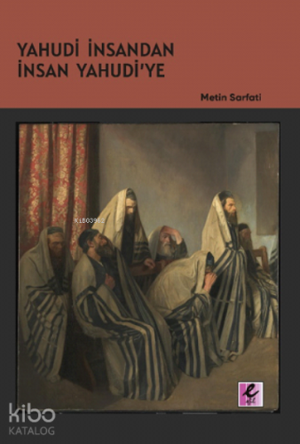 Yahudi İnsandan İnsan Yahudi’ye