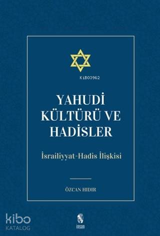 Yahudi Kültürü ve Hadisler | Özcan Hıdır | İnsan Yayınları