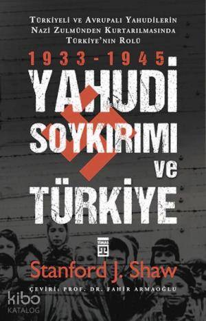 Yahudi Soykırımı ve Türkiye; Yahudiler Nazi Zulmünden Nasıl Kurtarıldı?
