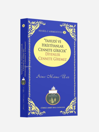 Yahudi Ve Hristiyanlar Cennete Girecek Diyenler Cennete Giremez | Ahme