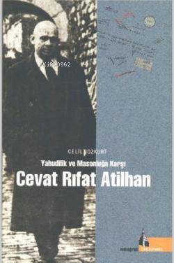Yahudilik Ve Masonluğa Karşı Cevat Rıfat Atilhan