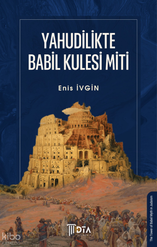 Yahudilikte Babil Kulesi Miti;The Tower of Babel Myth in Judaism