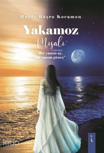Yakamoz Misali;"Bir Yarım Ay, Bir Yarım Güneş"