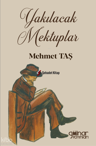 Yakılacak Mektuplar | Mehmet Taş | Gülnar Yayınları