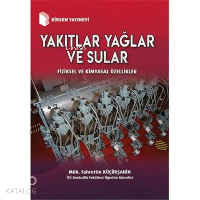 Yakıtlar Yağlar ve Sular - Fiziksel ve Kimyasal Özellikler