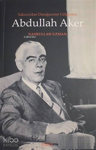 Yakova'dan Darağacının Gölgesine Abdullah Aker