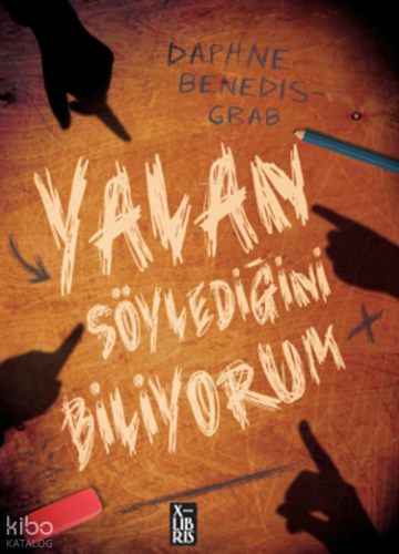 Yalan Söylediğini Biliyorum | Daphne Benedis-Grab | Xlibris