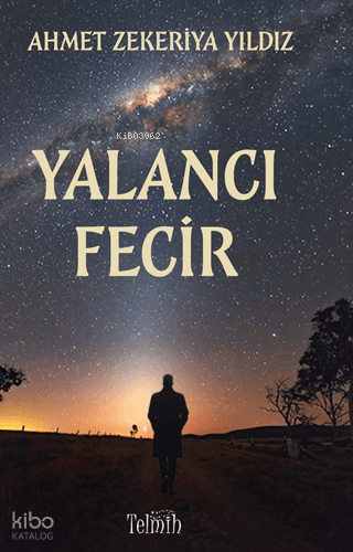 Yalancı Fecir | Ahmet Zekeriya Yıldız | Telmih Kitap
