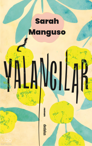 Yalancılar | Sarah Manguso | Dedalus Kitap