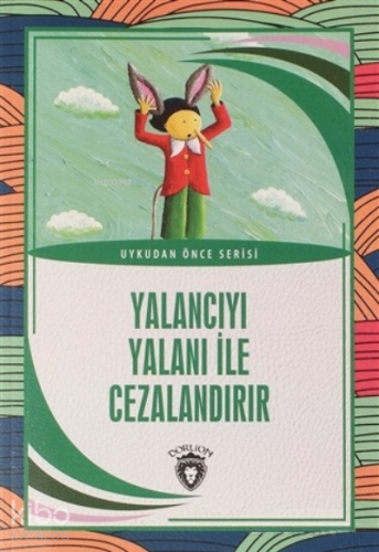 Yalancıyı Yalanı İle Cezalandır