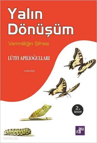Yalın Dönüşüm; Verimliliğin Şifresi | Lütfi Apilioğulları | Aura Kitap