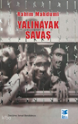 Yalınayak Savaş | Rahim Mahdumi | Feta Yayıncılık