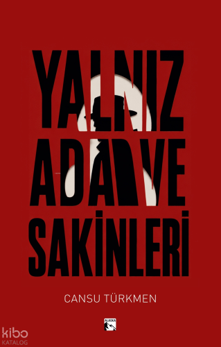 Yalnız Ada ve Sakinleri | Cansu Türkmen | Alaska Yayınevi