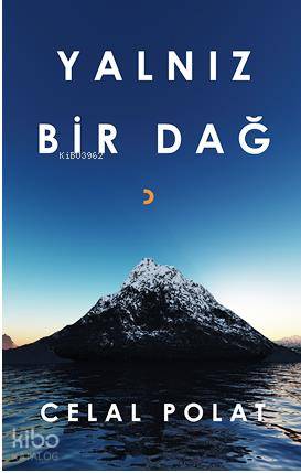 Yalnız Bir Dağ | Celal Polat | Cinius Yayınları