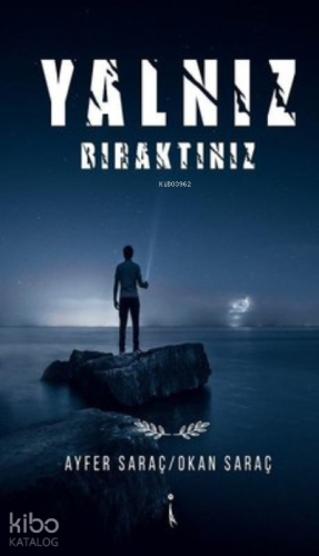 Yalnız Bıraktınız