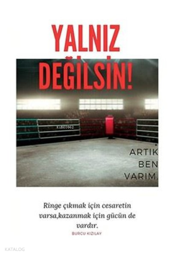 Yalnız Değilsin! Artık Ben Varım