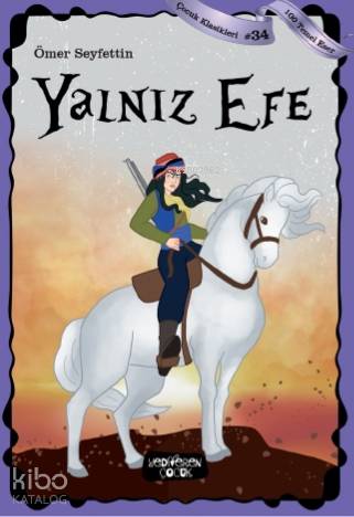 Yalnız Efe | Ömer Seyfettin | Yediveren Çocuk Yayınları