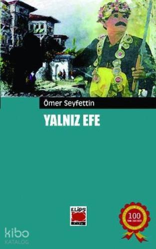 Yalnız Efe | Ömer Seyfettin | Elips Kitap