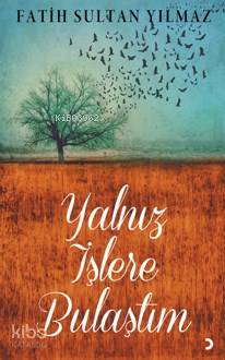 Yalnız İşlere Bulaştım