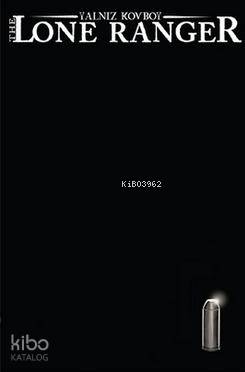 Yalnız Kovboy - Lone Ranger 5 | Brett Matthews | Hoz Comics