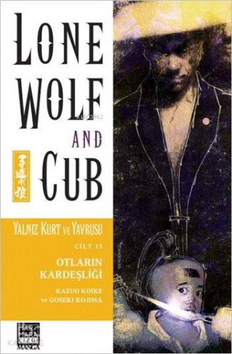 Yalnız Kurt ve Yavrusu 15 - Otların Kardeşliği