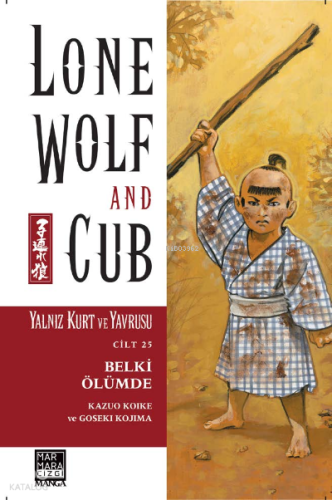 Yalnız Kurt ve Yavrusu Cilt 25 – Belki Ölümde