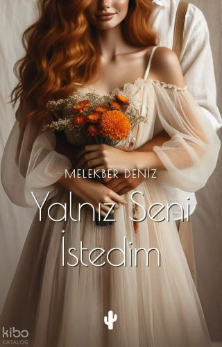 Yalnız Seni İstedim | Melekber Deniz | Kaktüs Sanat
