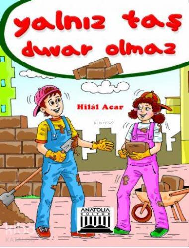 Yalnız Taş Duvar Olmaz | Hilal Acar | Anatolia Kitap