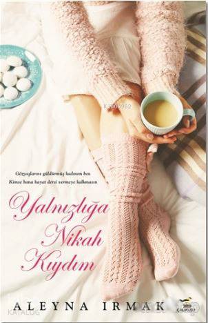 Yalnızlığa Nikah Kıydım | Aleyna Irmak | Çalıkuşu Yayınları