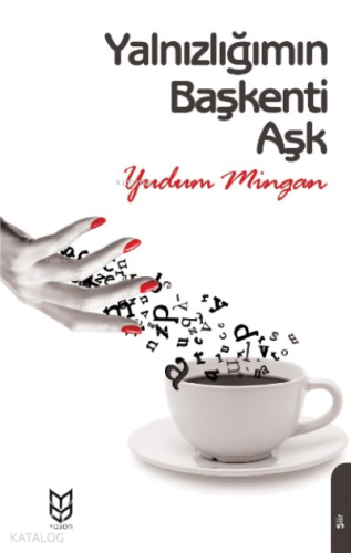 Yalnızlığımın Başkenti Aşk | Yudum Mingan | Yason Yayınları