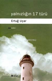 Yalnızlığın 17 Türü