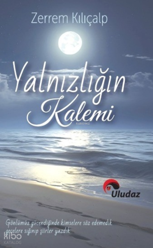 Yalnızlığın Kalemi | Zerrem Kılıçalp | Uludaz Yayınları