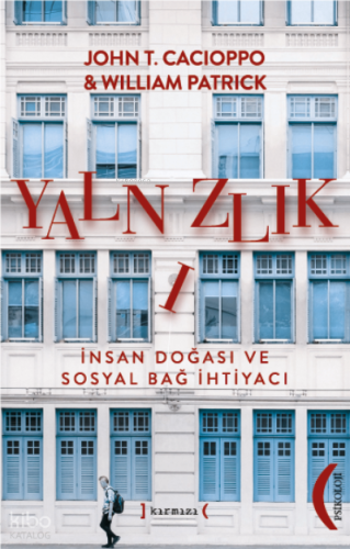 Yalnızlık;İnsan Doğası ve Sosyal Bağ İhtiyacı