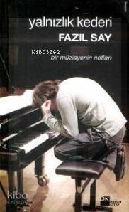 Yalnızlık Kederi; Bir Müzisyenin Notları