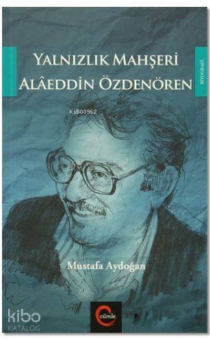 Yalnızlık Mahşeri Alaeddin Özdenören