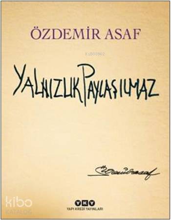 Yalnızlık Paylaşılmaz (Ciltli - Numaralı Özel Baskı)