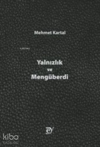 Yalnızlık ve Mengüberdî