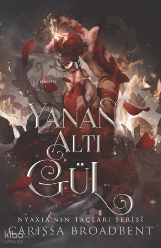 Yanan Altı Gül - Nyaxia'nın Taçları Serisi