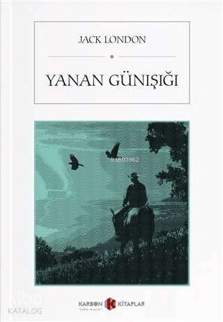 Yanan Günışığı | Jack London | Karbon Kitaplar