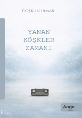Yanan Köşkler Zamanı